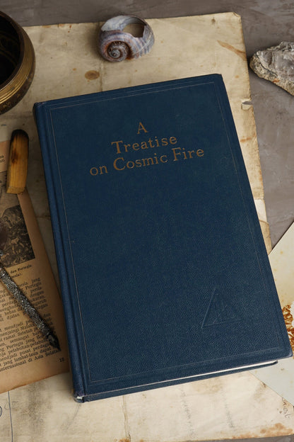 A Treatise on Cosmic Fire: Alice Bailey 1970 [Occult]