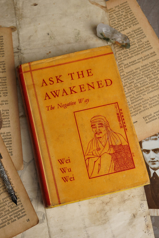 Ask the Awakened - The Negative Way: Wei Wu Wei [Buddhism]