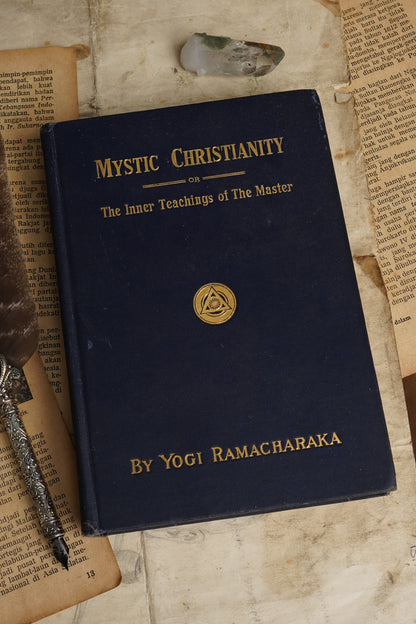 Mystic Christianity Teaching of the Master: Yogi Ramacharaka [Spirituality]